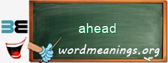 WordMeaning blackboard for ahead